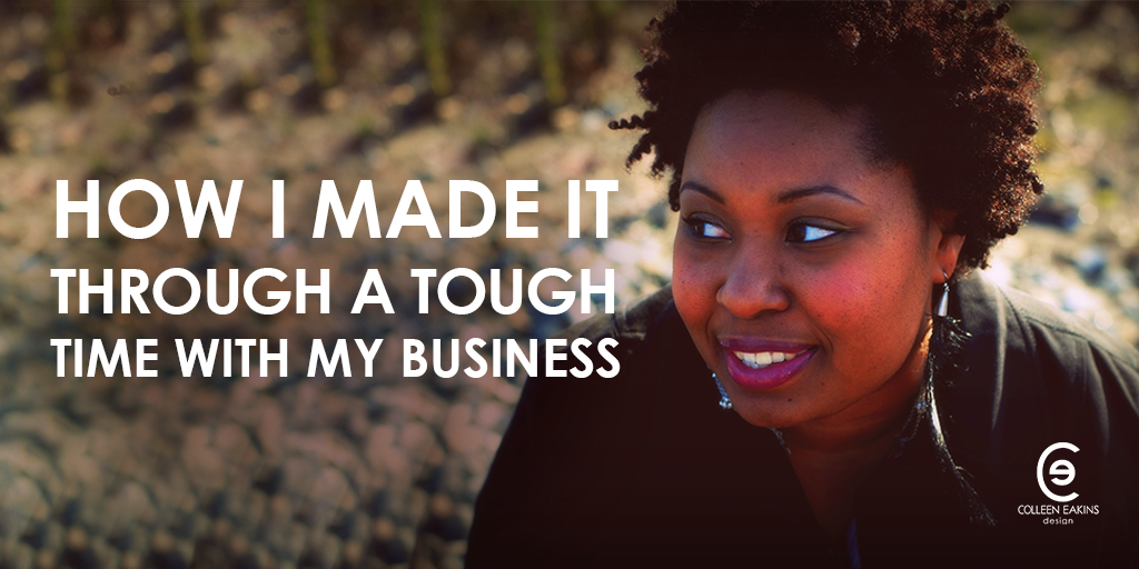 how-i-made-it-through-a-tough-time-with-my-business