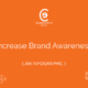 increase brand awareness