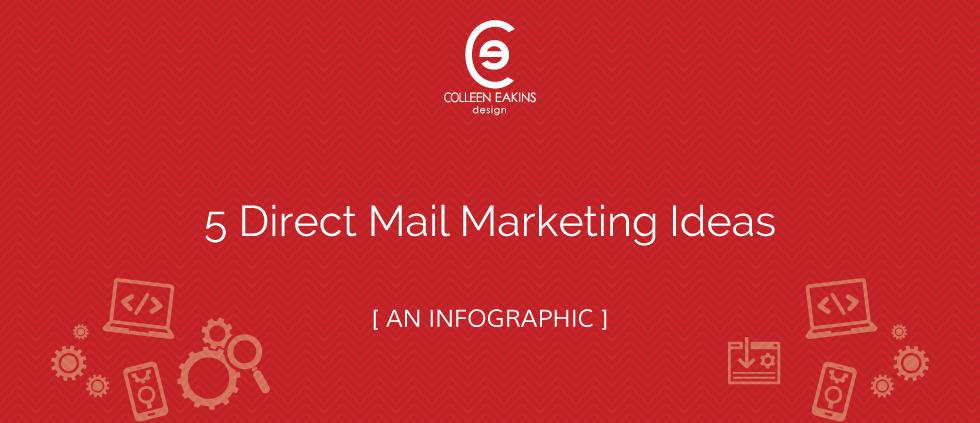 5 direct mail marketing ideas