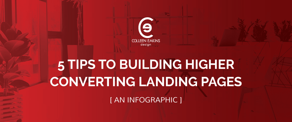 5 Tips to Building Higher Converting Landing Pages