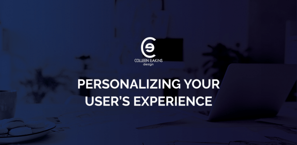 Personalizing Your User's Experience