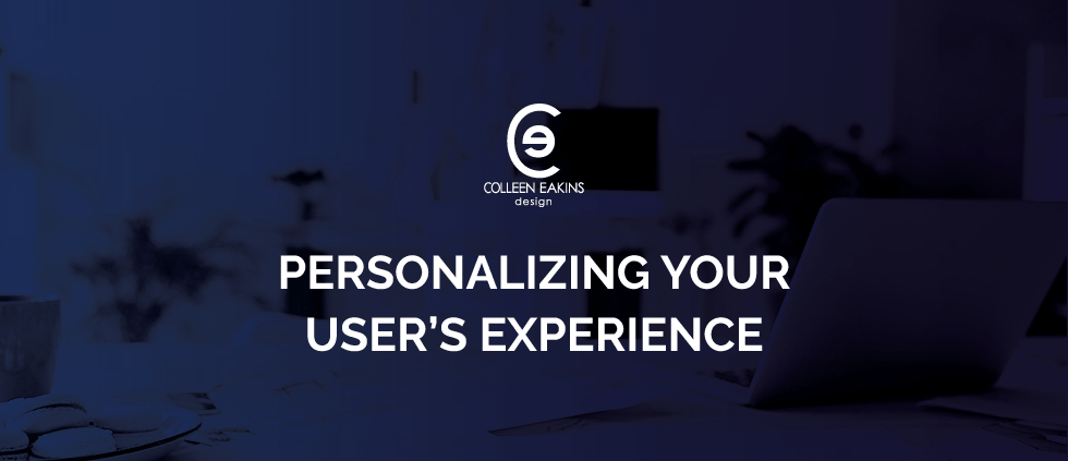 Personalizing Your User's Experience