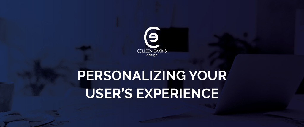 Personalizing Your User's Experience