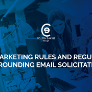 Email Marketing Rules and Regulations Surrounding Email Solicitations
